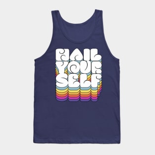 Hail Yourself †††† Typography Design Tank Top